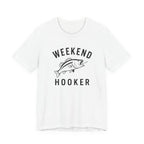 "Weekend Hooker" T-Shirt