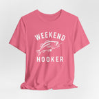 "Weekend Hooker" T-Shirt