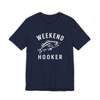 "Weekend Hooker" T-Shirt