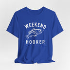 "Weekend Hooker" T-Shirt