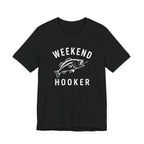 "Weekend Hooker" T-Shirt