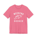 "Weekend Hooker" T-Shirt