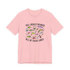 Yes, I Really Do Need All Of These Lures" T-Shirt