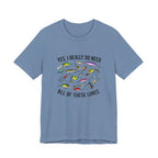 "Yes, I really do need all of these lures" T-Shirt